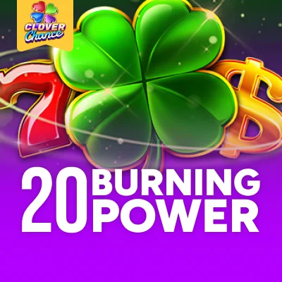 20 Burning Power