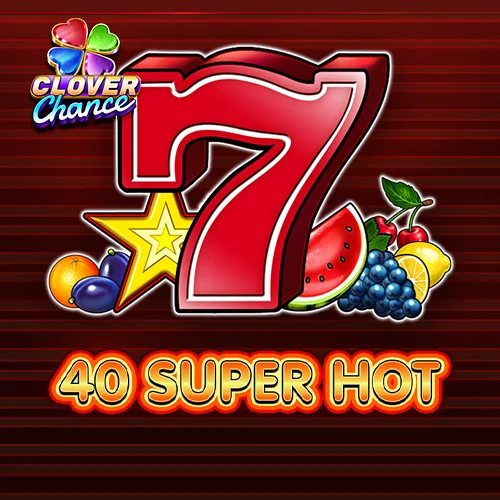 40 Super Hot Clover Chance