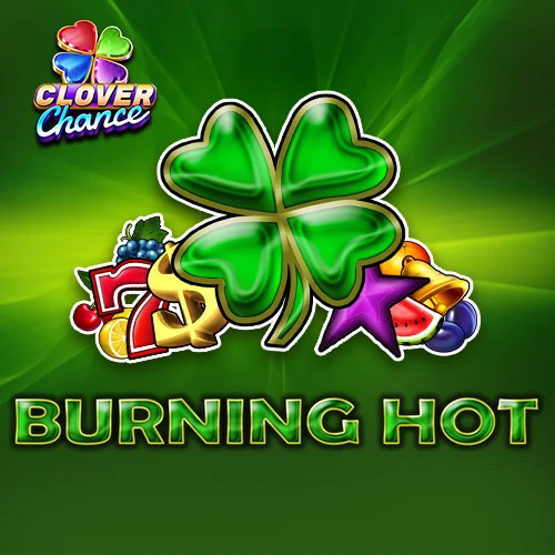 Burning Hot Clover Chance