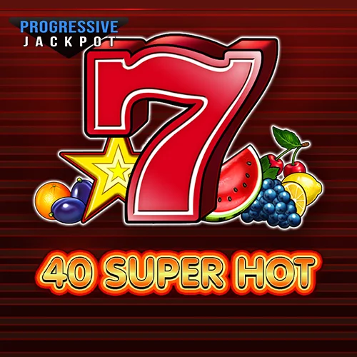 40 Super Hot Progressive Jackpot