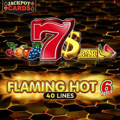 Flaming Hot 6 reels