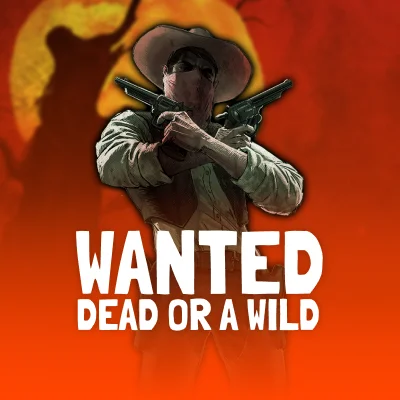 Wanted Dead or A Wild