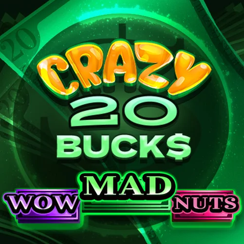 Crazy 20 Bucks