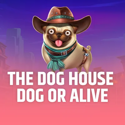 The Dog House - Dog or Alive