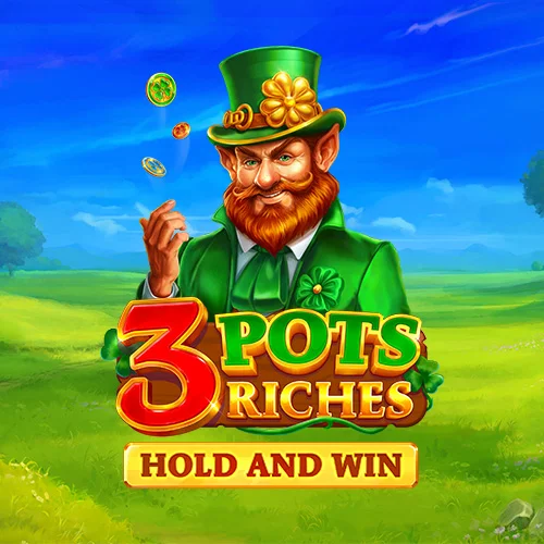 3 Pots Riches: Hold and Win